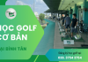 Bật mí các bài tập đánh golf cơ bản tại nhà cực hiệu quả